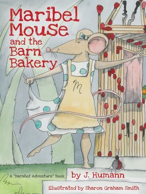 cover image of Maribel Mouse (and the Barn Bakery)